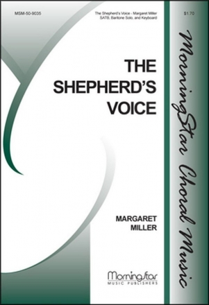 Margaret Miller The Shepherd's Voice SATB, Baritone Solo, Keyboard