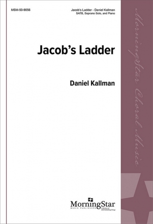 Daniel Kallman Jacob's Ladder Soprano Solo, SATB and Piano