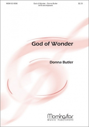 Donna J. Butler God of Wonder SATB and Keyboard