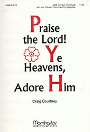 Craig Courtney Praise the Lord! Ye Heavens, Adore Him SATB, opt. Children's Choir, Congregation, Organ, Trumpet