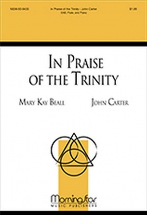 John Carter In Praise of the Trinity SAB, Flute, and Piano