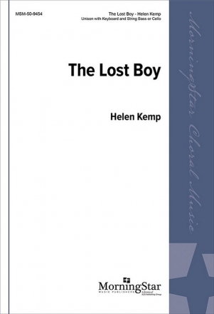 Helen Kemp The Lost Boy Unison Voices, Keyboard, Cello/Bass Instrument (CHORAL SCORE)