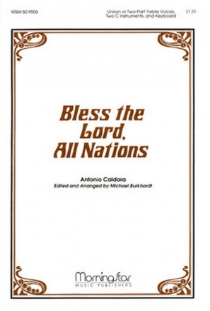 Antonio Caldara Bless the Lord, All Nations Unison Voices or SA, Keyboard [Organ or Piano], Two C Instruments (CHO