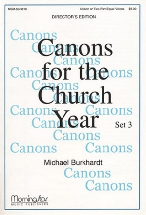 Michael Burkhardt Canons for the Church Year, Set 3 Unison Voices, Canon, Orff Instruments, Handbells (Partitur)