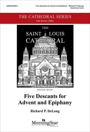 Richard DeLong Five Descants for Advent and Epiphany Descanting Voices