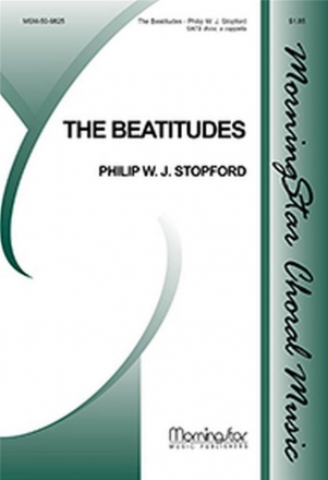 Philip W. J. Stopford The Beatitudes SATB divisi, a cappella