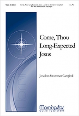 Jonathan Strommen Campbell Come, Thou Long-Expected Jesus 2-part Mixed Voices, Organ or Piano and Perc., opt String Quartet (CHO