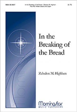 Zebulon M. Highben In the Breaking of the Bread Two-Part Mixed Voices and Organ