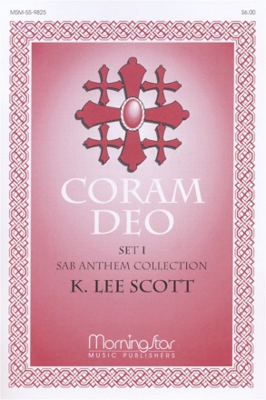 K. Lee Scott Coram Deo, Set I SAB, Keyboard (CHORAL SCORE)