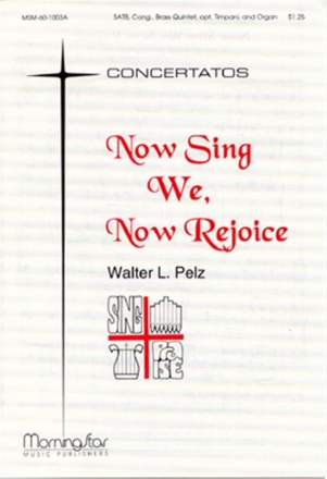 Walter L. Pelz Now Sing We, Now Rejoice SATB, Congregation, Organ, Brass Quintet, Timpani (Partitur)