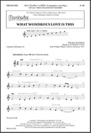 Michael Burkhardt What Wondrous Love Is This 2-Part Mixed or SATB, Congr, Organ, opt C or B-flat Instr, Handbells