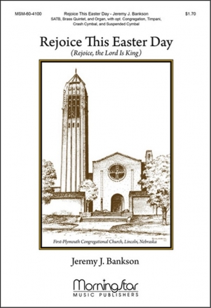 Jeremy Bankson Rejoice This Easter Day SATB, opt. Congregation, Organ, Brass Quintet, opt. Percussion