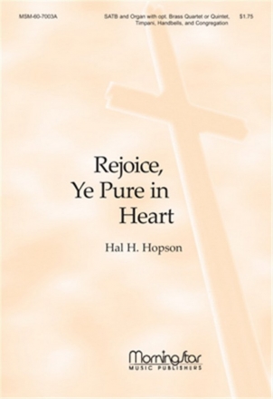 Hal H. Hopson Rejoice, Ye Pure In Heart SATB, opt Congr, Organ, Brass Quartet or Quintet, Timp, Handbells (Par