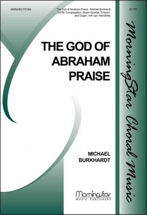 Michael Burkhardt The God of Abraham Praise SATB, Congregation, Organ, Brass Quartet, Timpani (CHORAL SCORE)