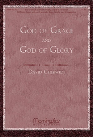 David M. Cherwien God of Grace and God of Glory SATB, Congregation, Organ, opt. Handbells, Brass Quartet (CHORAL SCORE