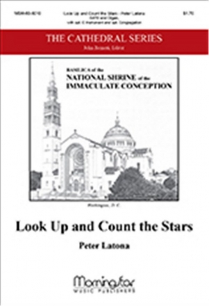 Peter Latona Look Up and Count the Stars SATB and Organ, opt. C Instr. or Chamber Orchestra, and opt. Congr. (C