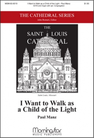 Paul Manz I Want to Walk as a Child of the Light SATB, opt. Congregation and Organ