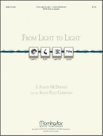 J. Aaron McDermid From Light To Light SATB divisi, a cappella (CHORAL SCORE)