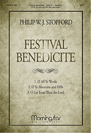 Philip W. J. Stopford Festival Benedicite SATB and Organ (CHORAL SCORE)