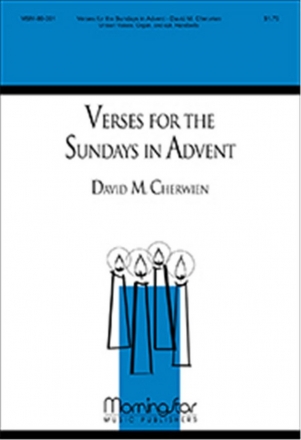 David M. Cherwien Verses for the Sundays in Advent Unison, Children's Choir, Keyboard, opt Handbells, C or B-flat Instr.