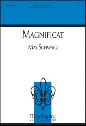 May Schwarz Magnificat Unison Voices or Soloist and Organ