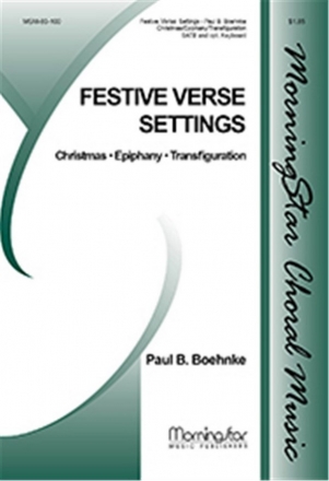 Paul B. Boehnke Festive Verse Settings SATB, Opt. Keyboard