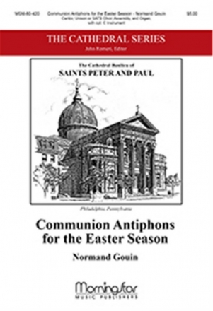 Normand Gouin Communion Antiphons for the Easter Season Cantor, Unison Voices or SATB, Assembly/Congr., Organ, opt. C Instr. (