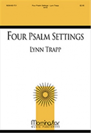 Lynn Trapp Four Psalm Settings Cantor or Unison Voices, Congregation, opt. SATB and Organ