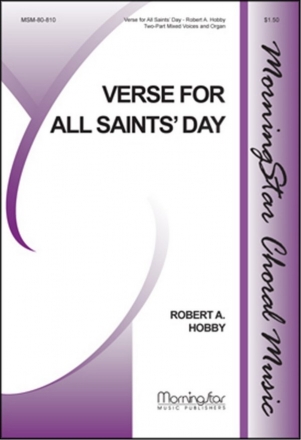 Robert A. Hobby Verse for All Saints' Day Two-Part Mixed Voices and Organ