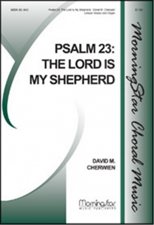 David M. Cherwien Psalm 23: The Lord Is My Shepherd Unison Voices, Children's Choir, Congregation and Organ