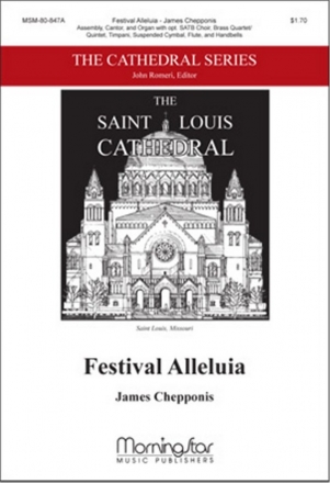 James Chepponis Festival Alleluia Congr., Cantor, opt. SATB, Organ, Handbells, opt. Chamber Ensemble (CH