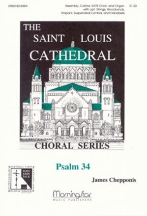 James Chepponis Psalm 34 SATB, Congregation, Organ, opt. Chamber Ensemble, Handbells (Partitur)