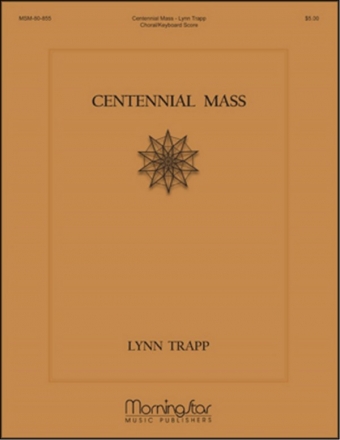 Lynn Trapp Centennial Mass SATB and/or Cantor, Congr, Keyboard, opt Instruments (CHORAL SCORE)