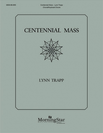 Lynn Trapp Centennial Mass/ Morningstar Mass SATB and/or Cantor, Congr, Keyboard, opt Instruments (CD)