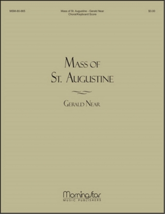 Gerald Near Mass of St. Augustine Unison Voices [adult] and Organ (CHORAL SCORE)