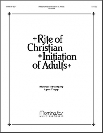 Lynn Trapp Rite of Christian Initiation of Adults SATB (CHORAL SCORE)