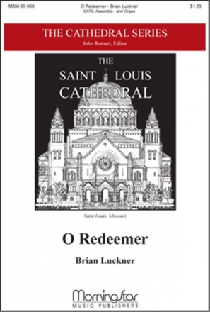 Brian Luckner O Redeemer SATB, Congregation and Organ