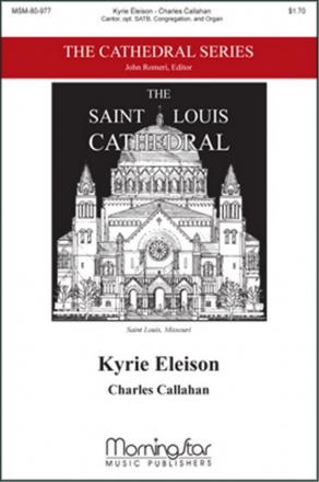 Charles Callahan Kyrie Eleison Cantor, Congregation, opt. SATB and Organ