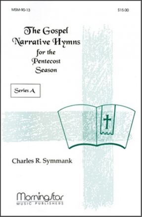 Charles R. Symmank The Gospel Narrative Series A