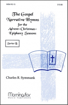 Charles R. Symmank The Gospel Narrative Series B