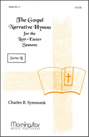 Charles R. Symmank The Gospel Narrative Series B