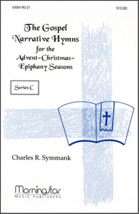 Charles R. Symmank The Gospel Narrative Series C