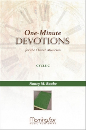 Nancy M. Raabe 1-Minute Devotions for the Church Musician Cycle C