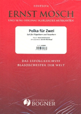 Polka fr zwei fr Flgelhorn, Tenorhorn und Blasorchester Partitur und Stimmen