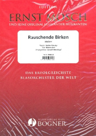 Rauschende Birken: fr Blasorchester Direktion und Stimmen