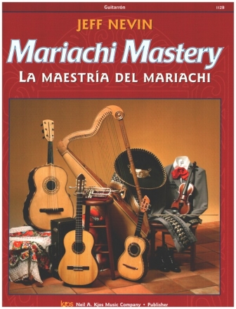 Mariachi Mastery (+CD) for guitarrn and other instruments score