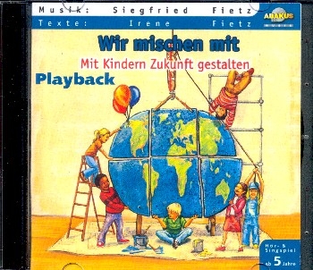 Wir mischen mit - Mit Kindern Zukunft gestalten  Playback-CD