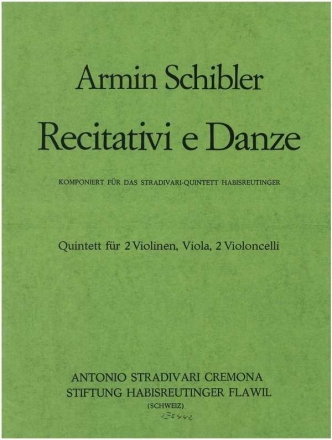 Recitativi e Danze fr 2 Violinen, Viola und 2 Violoncelli Stimmen