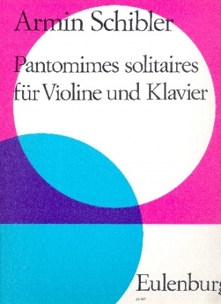 Pantomimes solitaires op.74 fr Violine und Klavier