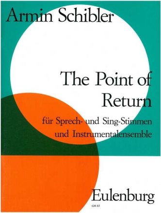 The Point of Return fr 2 Sprecher, Sopran, Kammerchor und Ensemble Partitur